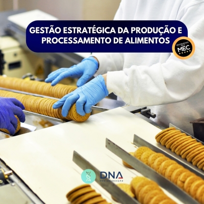 Gestão Estratégica da Produção e Processamento de Alimentos